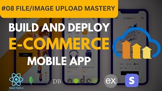 Build a Fullstack MERN React Native E-commerce app | #8 Handling Image/File upload made Easy!