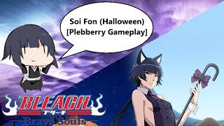 Bleach: Brave Souls - [#549] Soi Fon (Halloween) [Plebberry Gameplay]