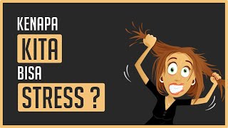 Kenapa Kita Bisa Stress ?