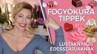 FOGYÓKÚRÁS TIPPEK LUSTÁKNAK ÉS ÉDESSZÁJÚAKNAK