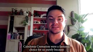 Caledonia Cremation   help us to support the bereaved across Scotland