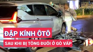 Làm rõ vụ cầm mũ bảo hiểm đập bể kính ô tô sau khi bị tông đuôi ở Gò Vấp