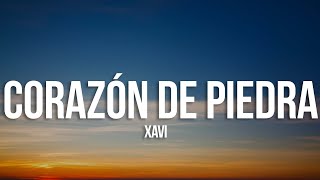 Xavi - Corazón de Piedra (Letra/Lyrics)