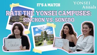 [It’s a Match] Rating the Yonsei University Campuses: Sinchon vs. Songdo