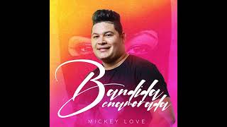 La Bandida Enamorada/Mickey Love(Audio Original)