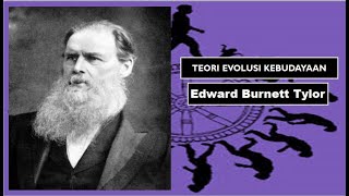 Teori Evolusi Kebudayaan / Edward Burnett Tylor dan Lewis Henry Morgan (1/2)