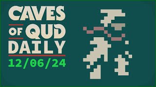 BURGEONING BUDDY ¦ Caves of Qud Daily - 12/06/24