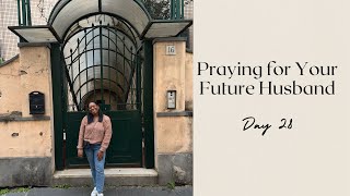 31 Prayers for Your Future Husband Challenge - Day 28