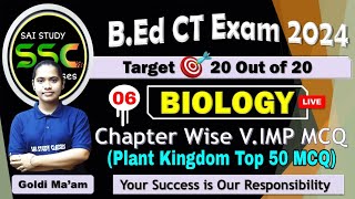 BIOLOGY | Plant Kingdom TOP 50 MCQ | Cls-6 | Odisha Govt B.Ed CT Entrance Exam 2024 | Goldy Ma'am