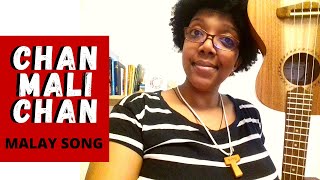 Chan Mali Chan - A Malay folk song