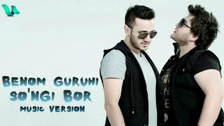 Benom guruhi - So'ngi bor (music version)