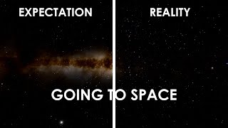 GOING TO SPACE: Expectation vs Reality