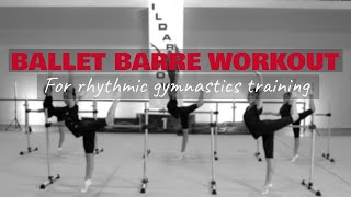 Ballet class workout for Rhythmic Gymnastics