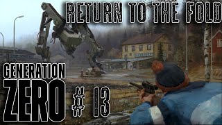 Generation Zero - Return to the Fold - Live Let's Play - Episode 13