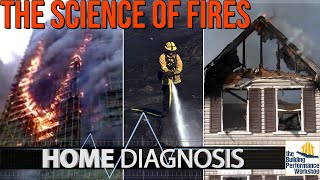 The Science of Home Fires & Wildfire: Ep 301 of HOME DIAGNOSIS TV Series