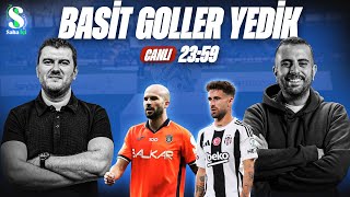 BEŞİKTAŞ YİNE KAZANDI, GALATASARAY’DA MENDY SESLERİ, GÖZTEPE’DE OLAYLI MAÇ | Basit Goller Yedik |