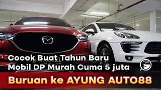 Dapet Bonus Tahunan Mending Buat DP Mobil Aja, Mobil DP Murah 5juta Ada di Ayung Auto88