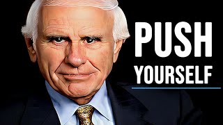 PUSH HARDER EVERY DAY! Jim Rohn's Powerful Advice