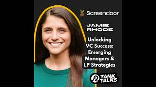 Unlocking VC Success: Emerging Managers & LP Strategies with Jamie Rhode of Screendoor