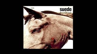 Suede ~ The Wild Ones