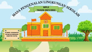 MPLS (MASA PENGENALAN LINGKUNGAN SEKOLAH) TAHUN 2021/2022 || SD NEGERI 1 KARANGANYAR