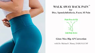 Walk Away Back Pain Exercise for Disc, Spondylolisthesis, SI & Facet Pain - AP Hip Glide w/Glute Max