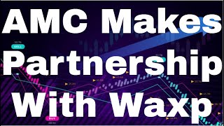 Waxp Coin Price Prediction Wax Crypto Waxp Price Prediction [November] - AMC Partnership With Waxp