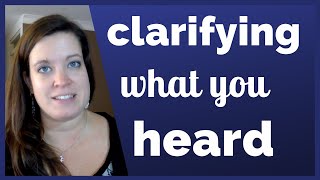 Clarifying What You Heard and Confirming Your Understanding in Business English