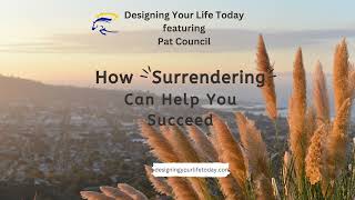 How Surrendering Can Help You Succeed