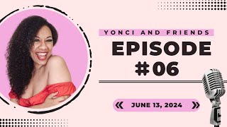 Yonci & Friends | Episode 6