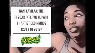 Nani Layilaa: The RF20XX Interview, Part 1 - Artist Beginnings (2011 to 2019)