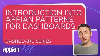 Introduction into Appian Patterns for Dashboards | Appian Dashboard Series (Video 1/3)