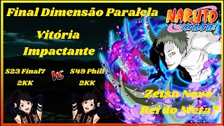 [Final Dimensão Paralela] 66ª temporada  | S49 Phill VS S23 Final7 Duelo de 4KK | Naruto Online