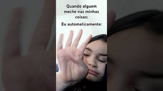 #danceform  #humor #trend #memes #nnflopaa quando alguém meche nas minhas coisas