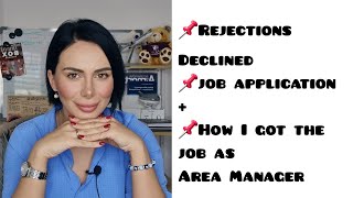 Rejections, Declined Job Application + How I got the job as Area Manager