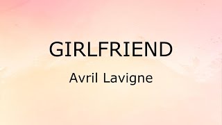 Girlfriend (Lyrics) - Avril Lavigne