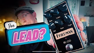 Friedman BE-OD: Suitable For Lead Guitar?