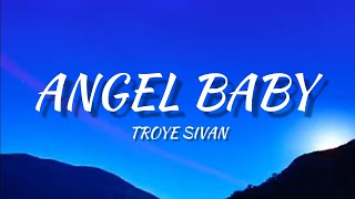 Angel Baby - Troye Sivan (Lyrics)