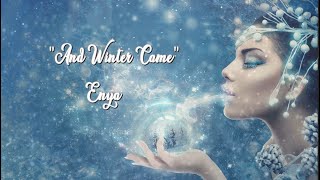 And Winter Came  - Enya (Instrumental)