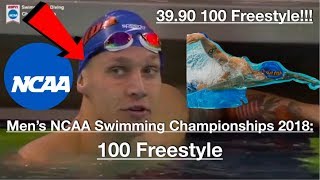 Men's NCAA Swimming Championships 2018: Men's 100 Freestyle (Caeleb Dressel 39.90!!)