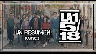 La 1-5/18: Un resumen Parte 2