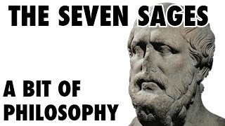 A bit of philosophy - The seven sages