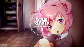 [Future House] Doki Doki Literature Club - Your Reality (Nebula Remix) 2