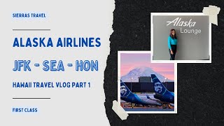 Alaska Airlines First Class - NY to Hawaii - Hawaii Travel vlog Part 1