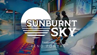 Sunburnt Sky - Sweet Fire (feat. Reno Powers)