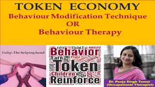 Token Economy/Behaviour Modification Technique/ Behaviour Therapy/Reward and Reinforcement theory