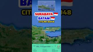 SURABAYA TO BATAM FLIGHT ROUTE CITILINK QG948 19/8 #fyp #shorts #airplane #pesawat #citilink #map