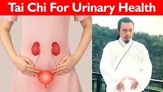 Practicing Tai Chi for Improved Urinary Health  | Taichi Zidong