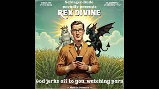 Schlager-Bude proudly presents: God jerks off to you, watching porn  ft.  Rex Divine (AI-Music)