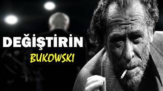 Değiştirin, Hepsi Sadece Bir İLLÜZYON - Bukowski